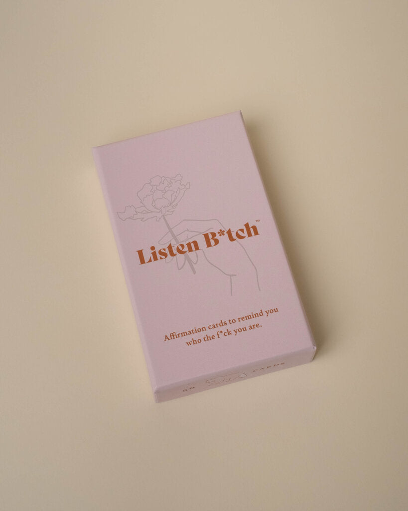 Listen B*tch Affirmation Cards