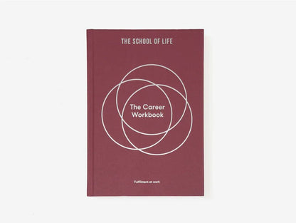 The School of Life: The Career Workbook