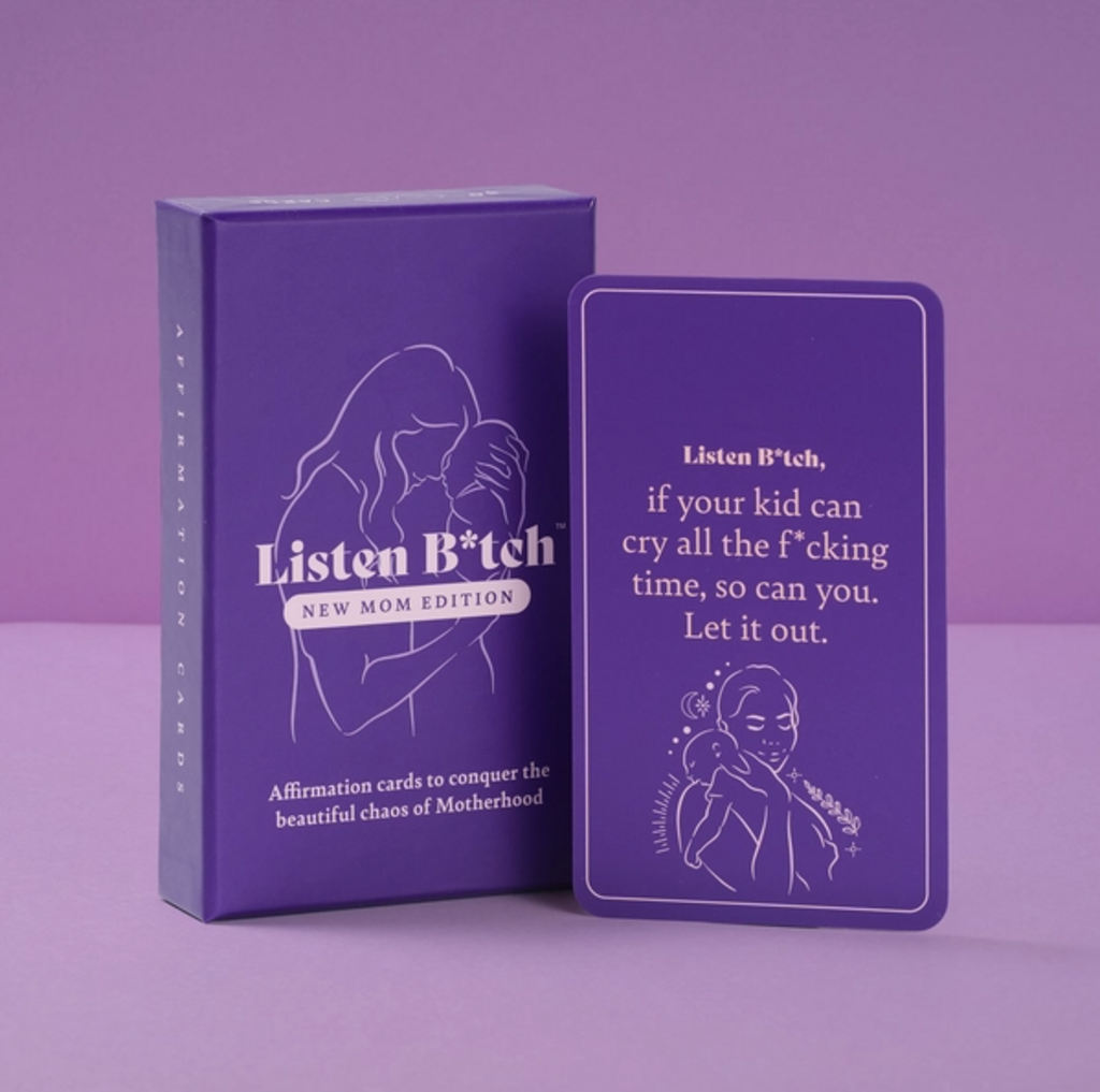 New Mom Edition | Listen Bitch Affirmation Cards