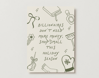 “Billionaires Don’t Need More Money” – Holiday Shop Small Digital Print